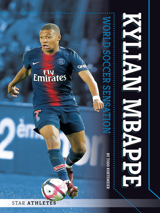 Title details for Kylian Mbappe by Todd Kortemeier - Wait list